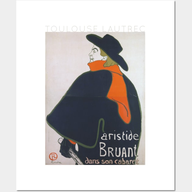 Toulouse Lautrec - Aristide Bruant in his Cabaret Wall Art by TwistedCity